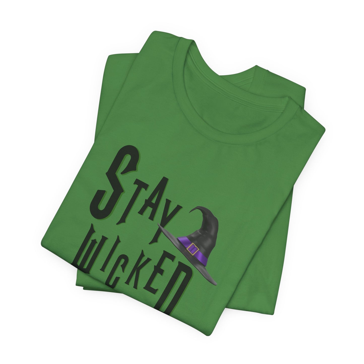 Stay Wicked Tee - Unisex Jersey Short Sleeve Tee