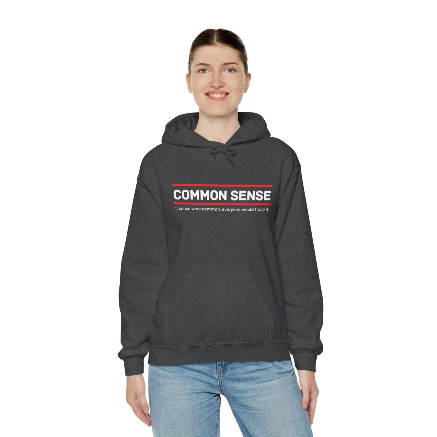 Common Sense 1 - If Sense Were Common, Everyone Would Have It - Unisex Heavy Blend™ Hooded Sweatshirt