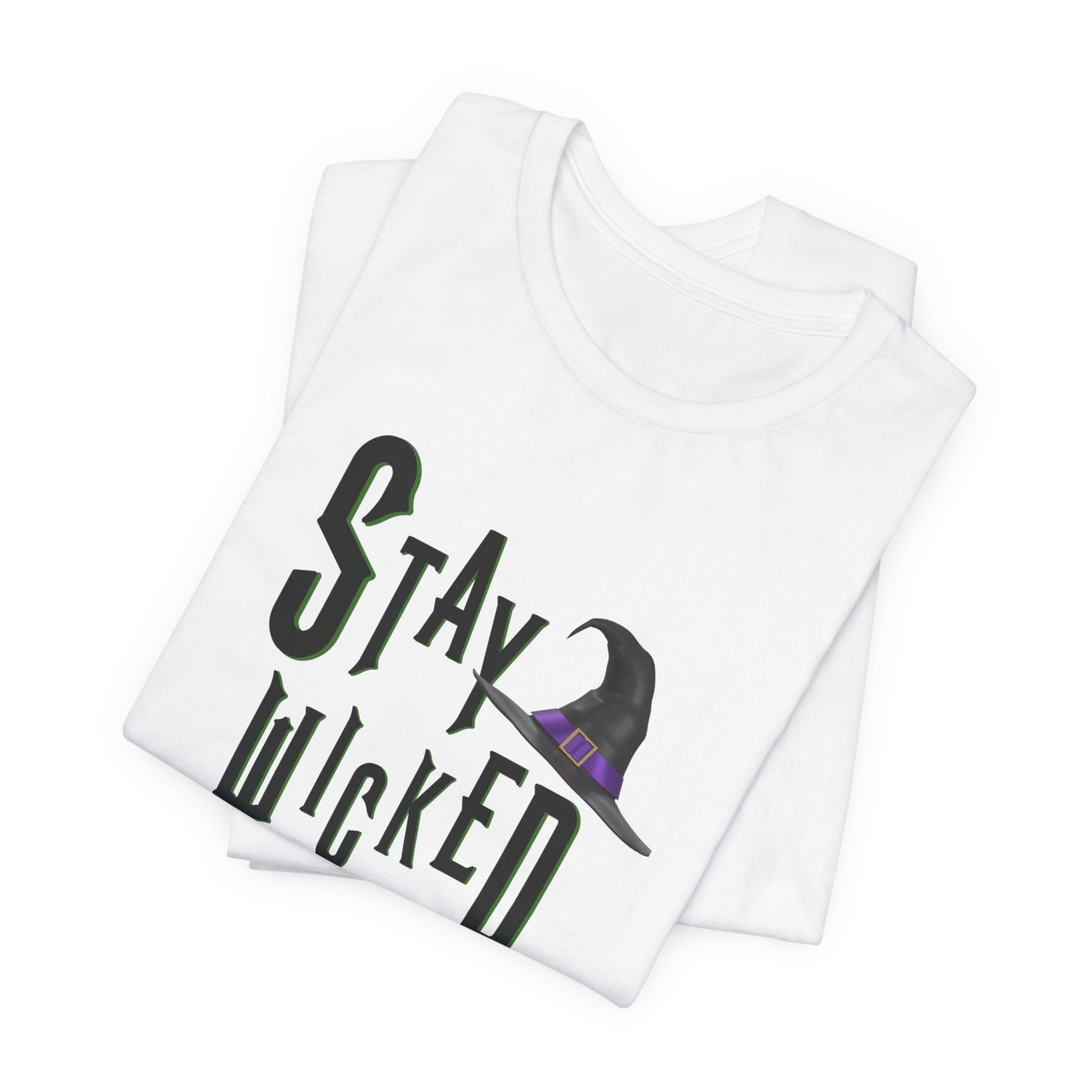 Stay Wicked Tee - Unisex Jersey Short Sleeve Tee