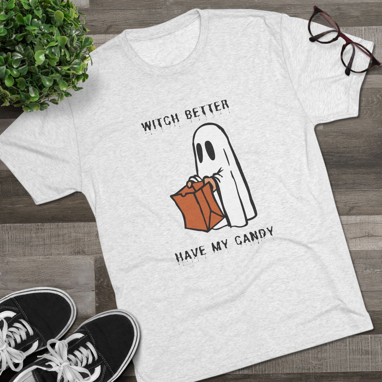 Witch Better Have My Candy Tee - Unisex Tri-Blend Crew Tee