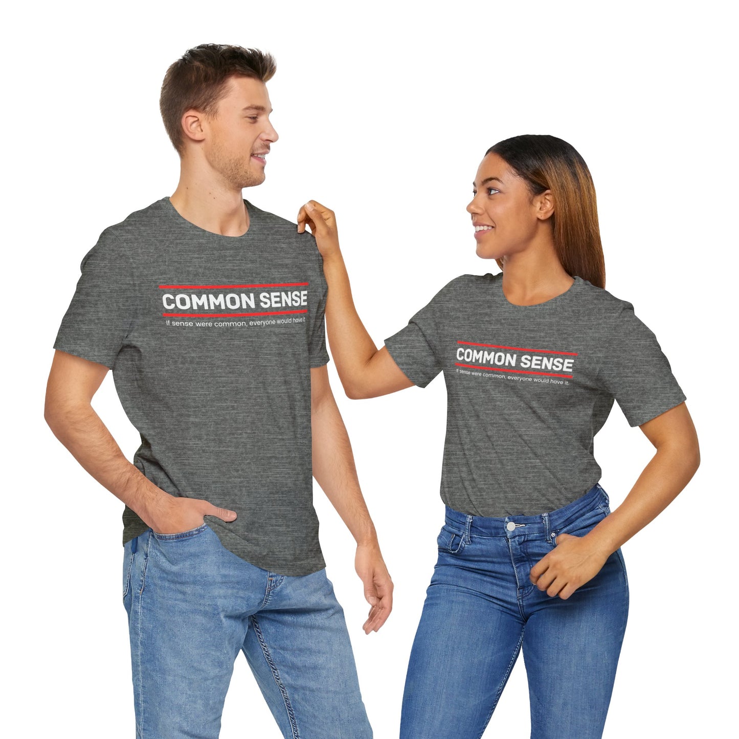 Common Sense 1 - If Sense Were Common, Everyone Would Have It- Funny Tee/Sarcastic Gifts - Unisex Jersey Short Sleeve T-Shirt