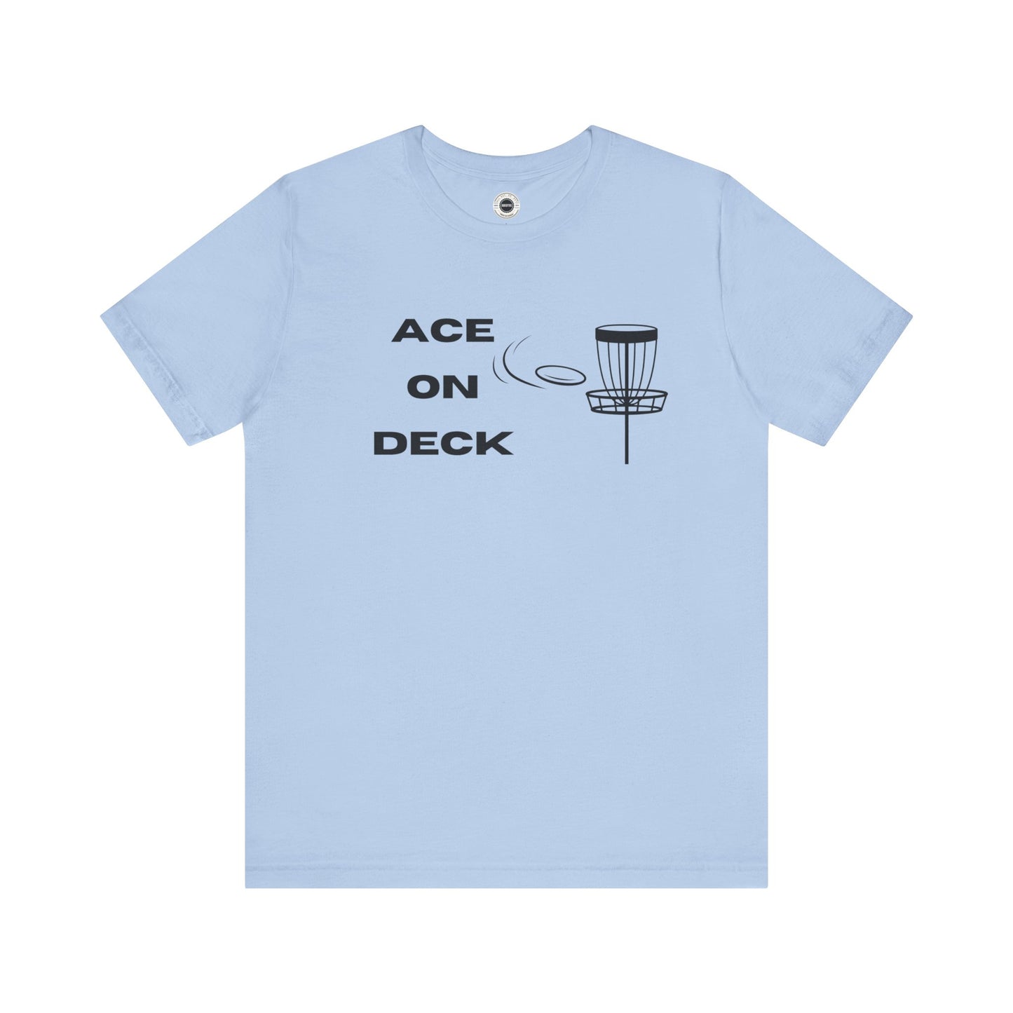 Ace On Deck - Disc Golf Players - Unisex Jersey Short Sleeve T-Shirt