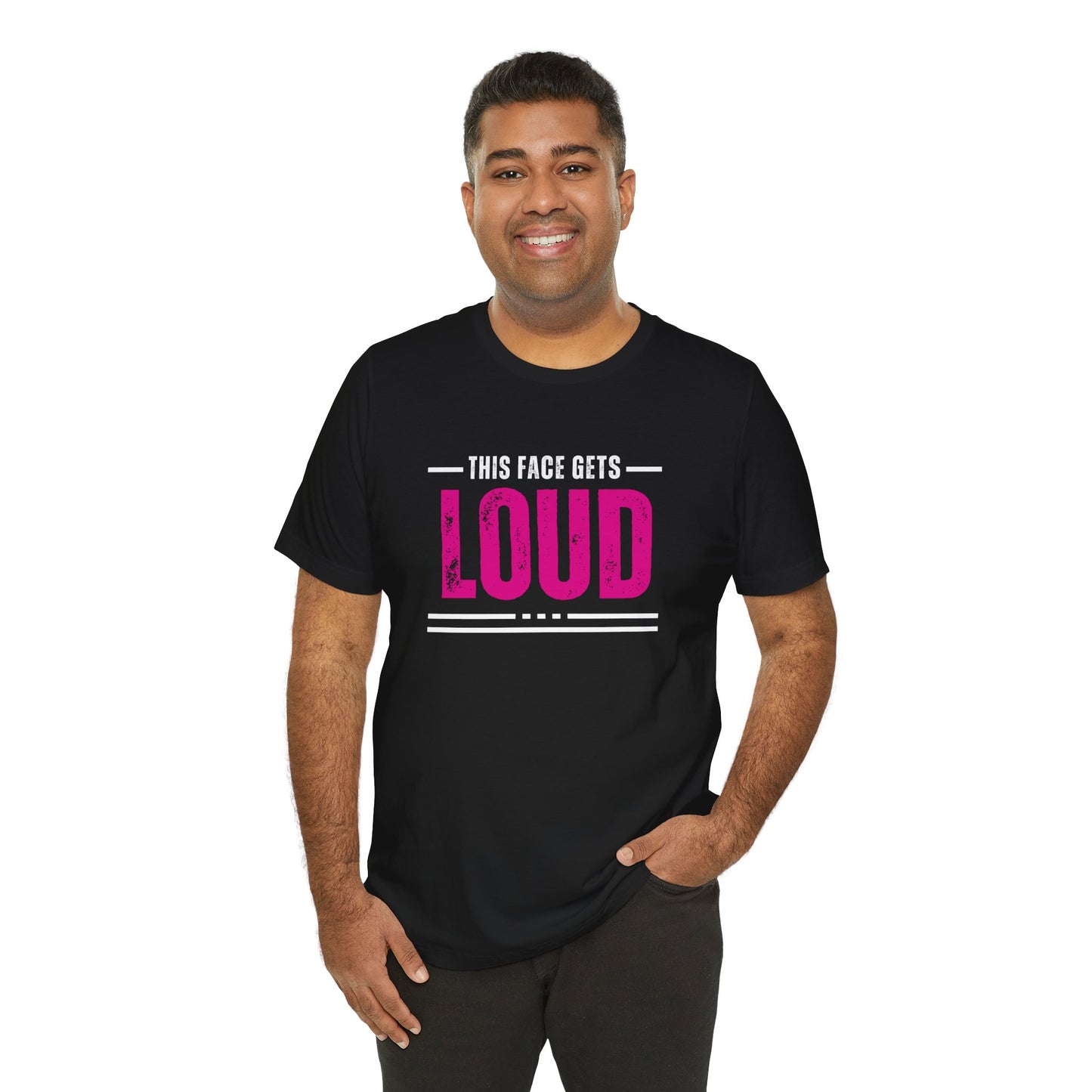 This Face Gets Loud 1 - White Line - Emotions Without Words/My Face Shows Subtitles/Loud Facial Expressions - Unisex Jersey Short Sleeve T-Shirt